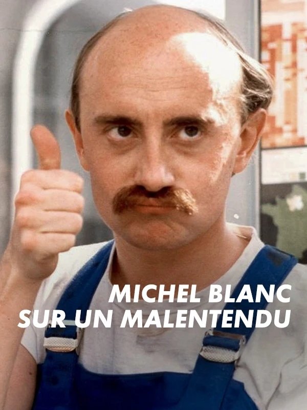 affiche du film Michel Blanc, sur un malentendu