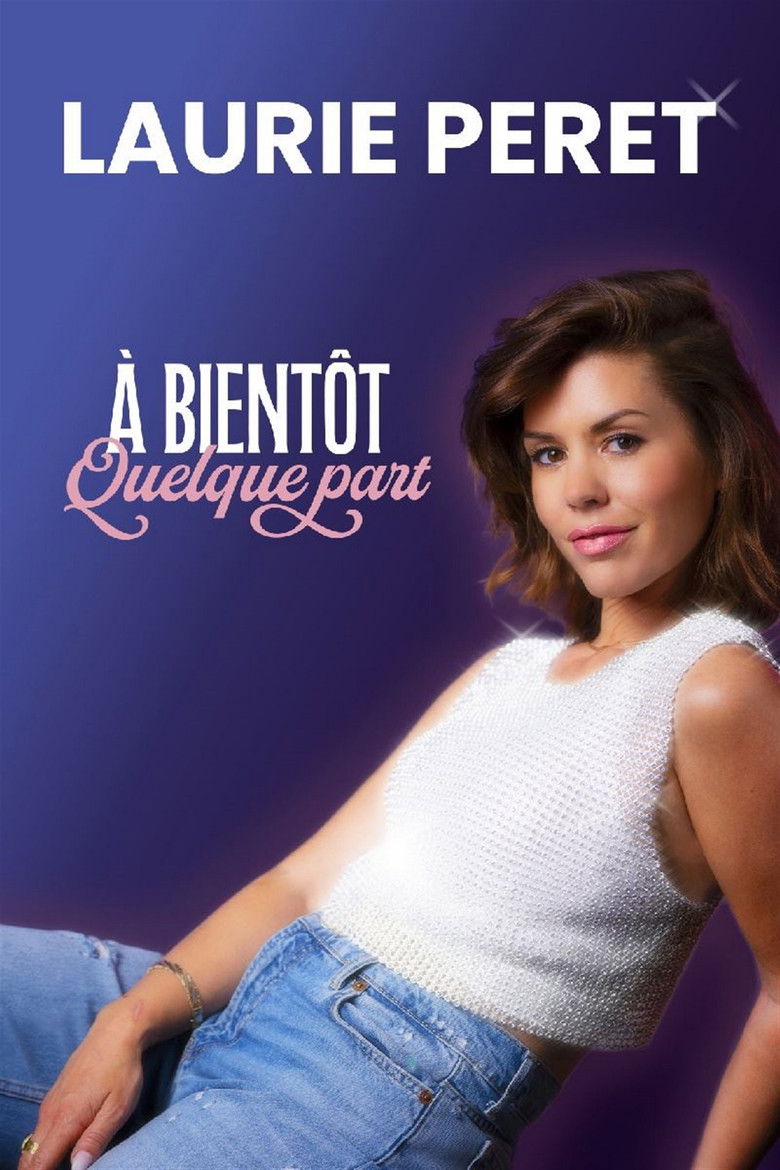 affiche du film Laurie Peret - À bientôt quelque part