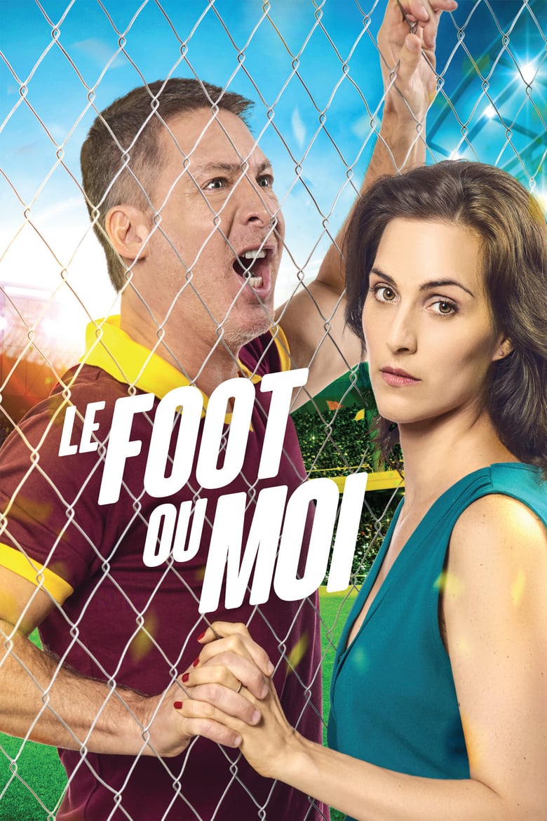 affiche du film Le Foot ou Moi