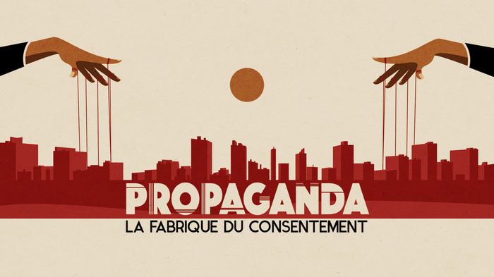 affiche du film Propaganda : La fabrique du consentement