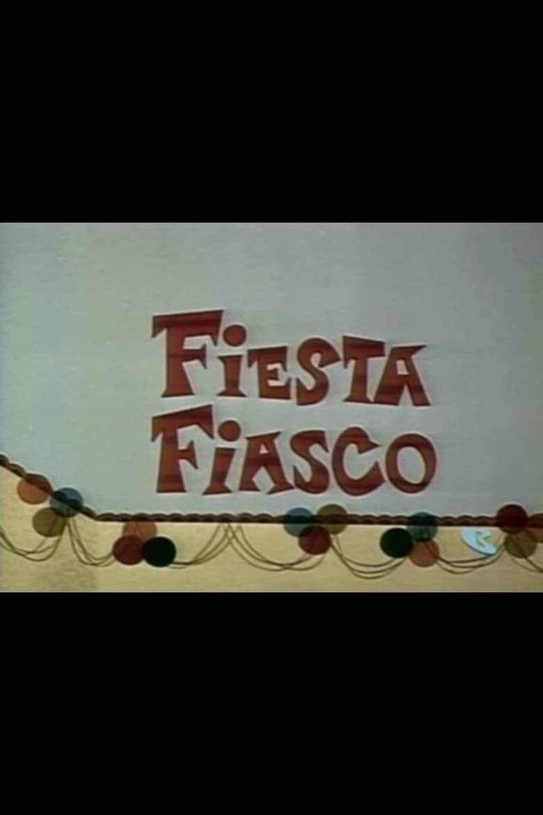 affiche du film Fiesta Fiasco