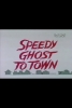 Speedy Ghost to Town