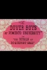 Les Tartempions à l'université (The Dover Boys at Pimento University or The Rivals of Roquefort Hall)