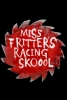 L'école de pilotage de Miss Fritter (Miss Fritter's Racing Skoool)