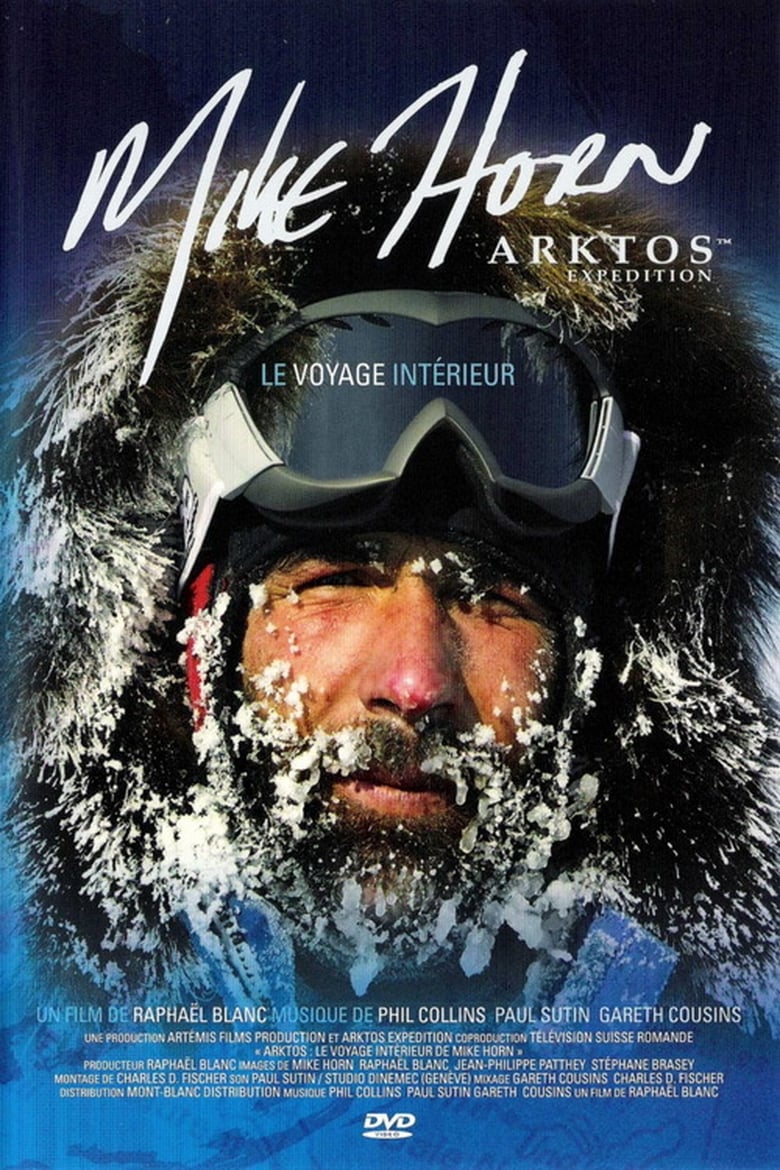 Arktos Le Voyage Intérieur De Mike Horn Mike Horn : Le voyage intérieur - Seriebox