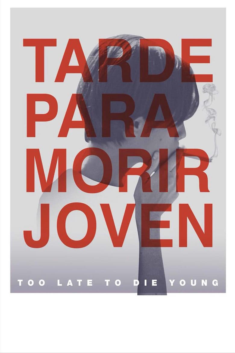 affiche du film Too Late To Die Young