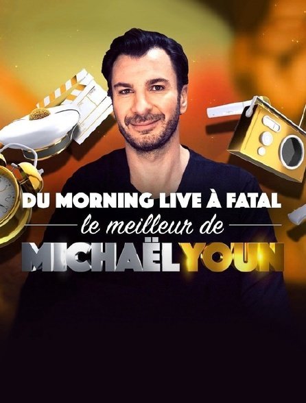 affiche du film Du Morning Live à Fatal, le meilleur de Michaël Youn