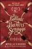 La Ballade de Buster Scruggs (The Ballad of Buster Scruggs)
