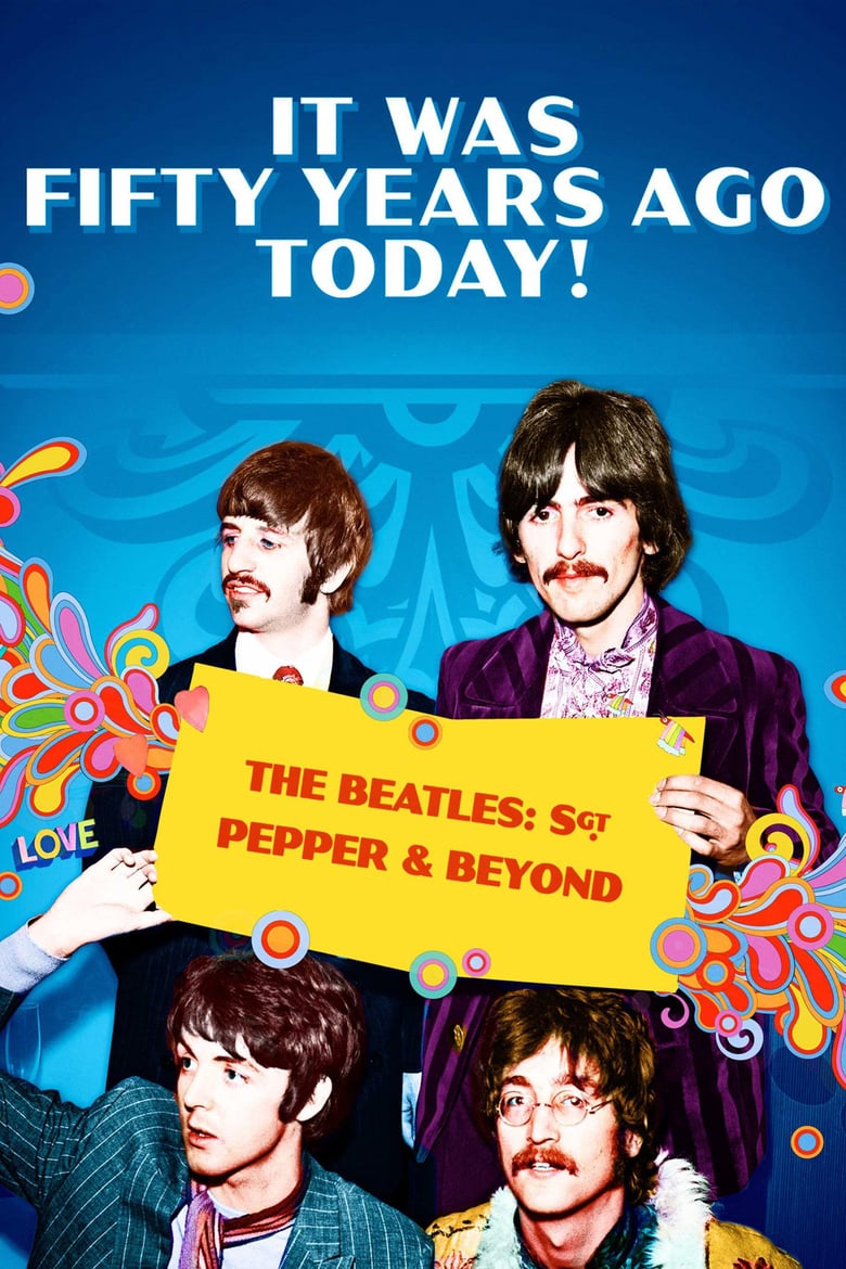 affiche du film It Was Fifty Years Ago Today! The Beatles: Sgt. Pepper & Beyond