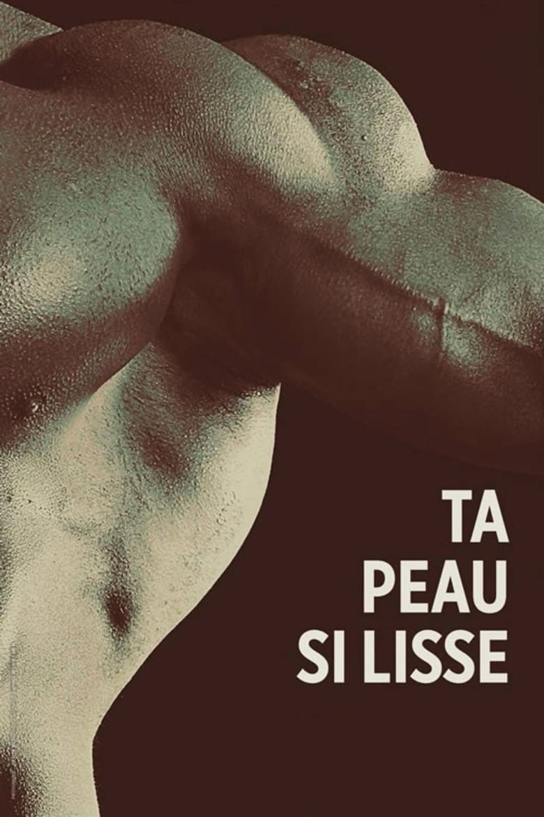 affiche du film Ta peau si lisse