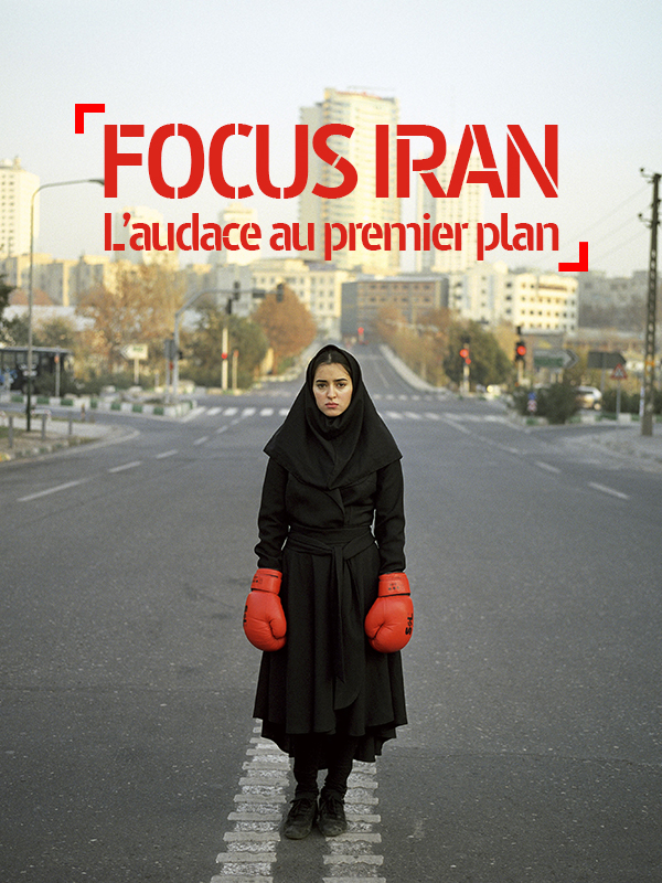 affiche du film Focus Iran : l'audace au premier plan