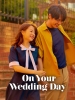 On Your Wedding Day (Neoui gyeolhonsik)