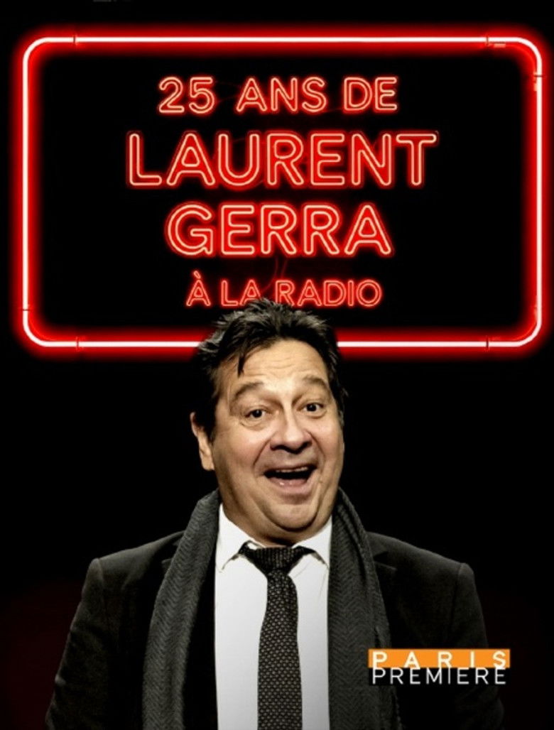 affiche du film 25 ans de Laurent Gerra à la radio