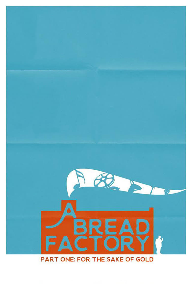 affiche du film A Bread Factory, Part 1 : ce qui nous unit