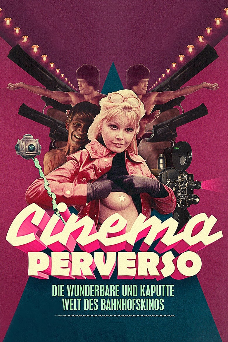 affiche du film Cinema Perverso : Le merveilleux monde perdu des cinémas de gare