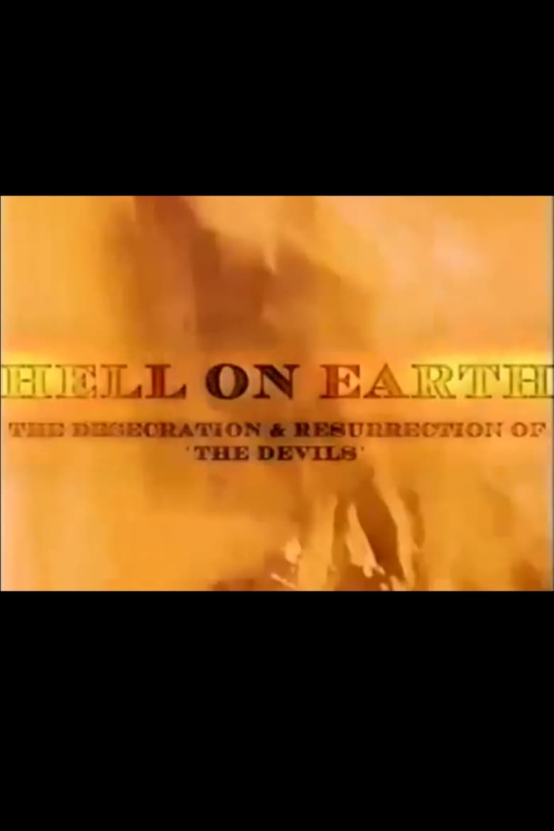 affiche du film Hell on Earth: The Desecration & Resurrection of The Devils