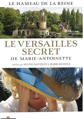 affiche du film Le Versailles secret de Marie-Antoinette