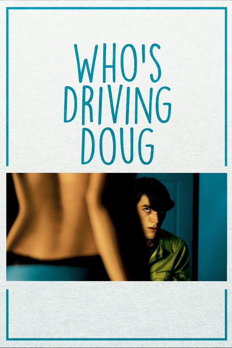 affiche du film Who's Driving Doug