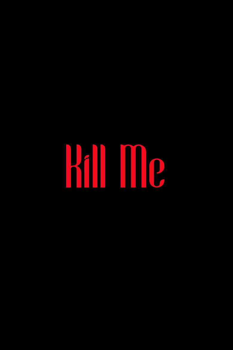 affiche du film Kill Me