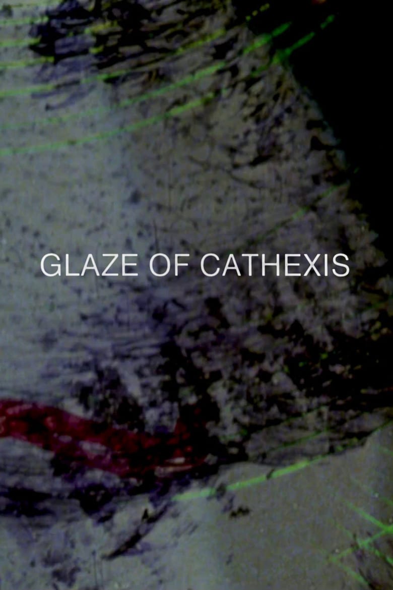affiche du film Glaze of Cathexis