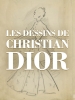 Les dessins de Christian Dior