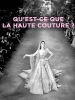 Qu'est-ce que la haute couture ?