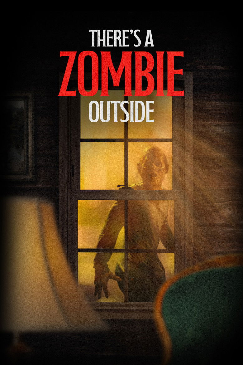 affiche du film There's a Zombie Outside