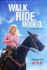 Courage et rodéo (Walk. Ride. Rodeo.)
