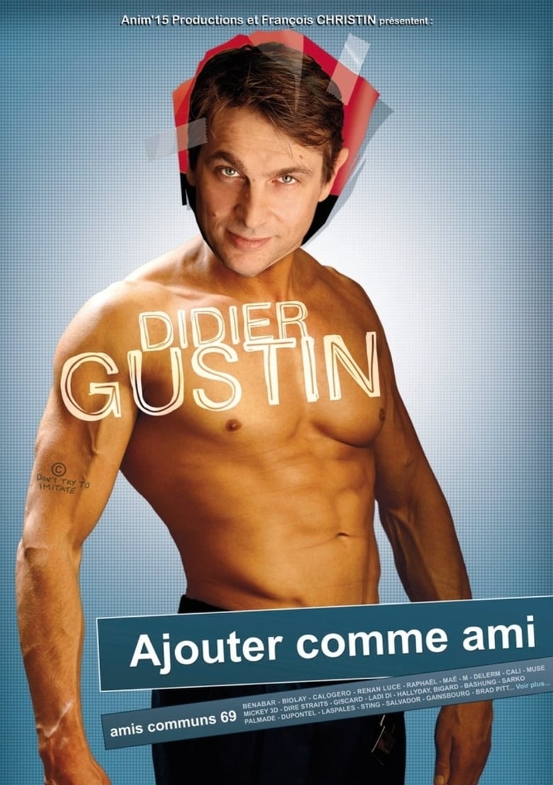 affiche du film Didier Gustin: Ajouter Comme Ami