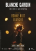Blanche Gardin : Bonne Nuit Blanche