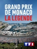 Grand prix de Monaco, la légende