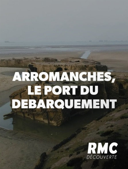 affiche du film Arromanches, le port du Débarquement