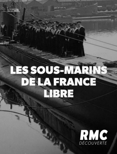 affiche du film Les sous-marins de la France libre