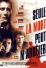 Seule la mort peut m'arrêter (I'll Sleep When I'm Dead)