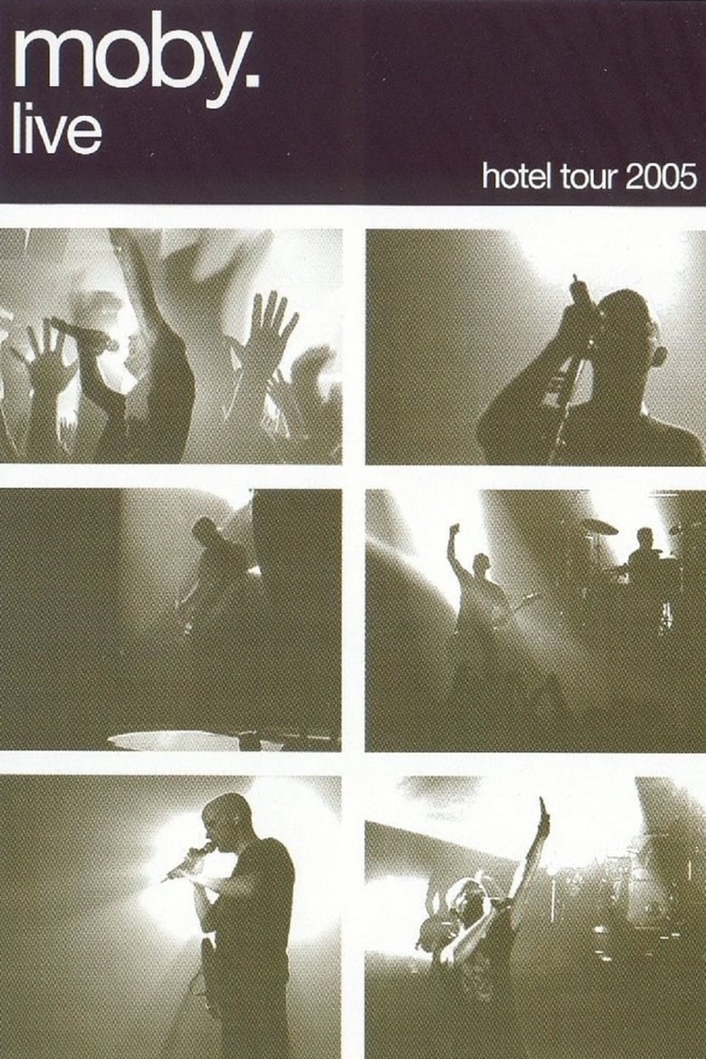 affiche du film Moby Live: The Hotel Tour 2005