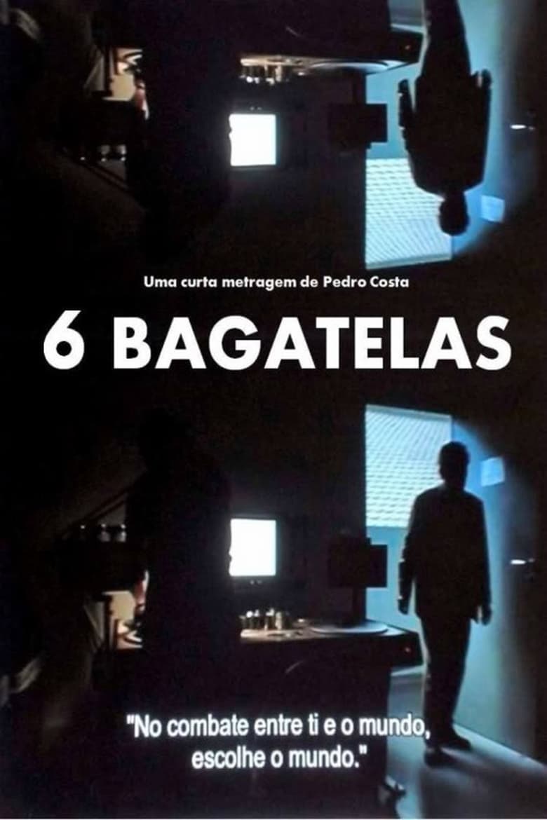 affiche du film 6 Bagatelas