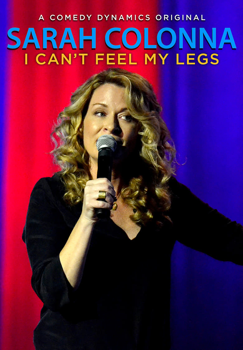 affiche du film Sarah Colonna: I Can't Feel My Legs