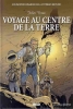 Les Voyages Extraordinaires de Jules Verne: Voyage au centre de la Terre