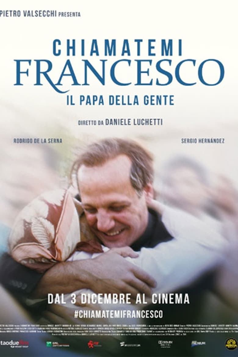 affiche du film Chiamatemi Francesco: Il Papa della gente