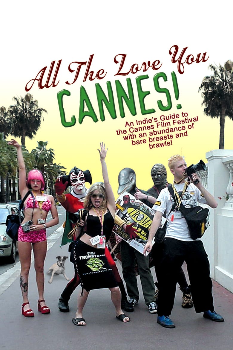 affiche du film All the Love You Cannes!