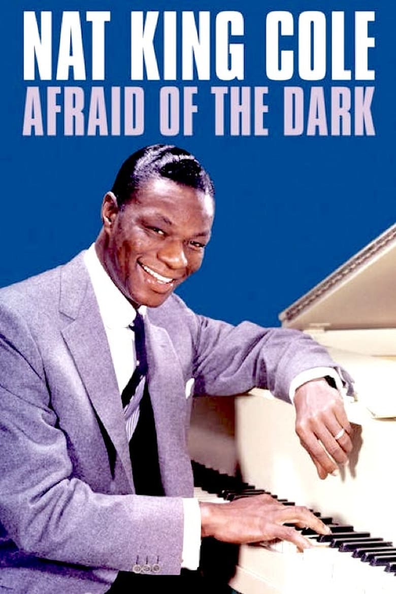 affiche du film Nat King Cole: Afraid of the Dark