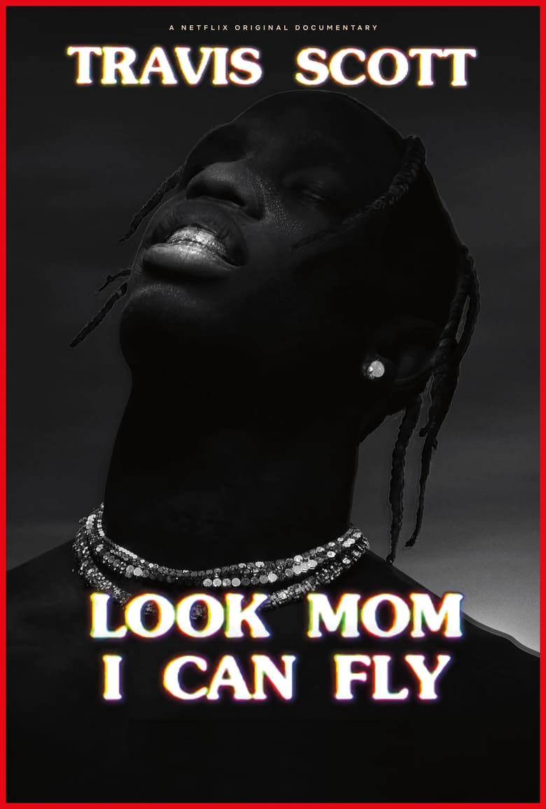 Travis Scott Look Mom I Can Fly