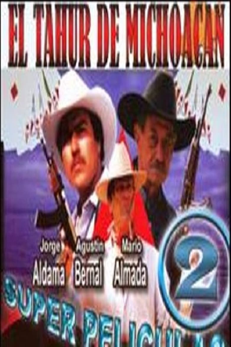 affiche du film El Tahur de Michoacan