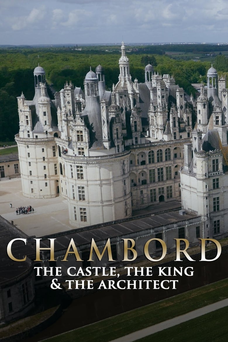 affiche du film Chambord : Le château, le roi et l'architecture