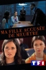 Ma Fille, Accusée de Meurtre (Mommy I Didn't Do It)
