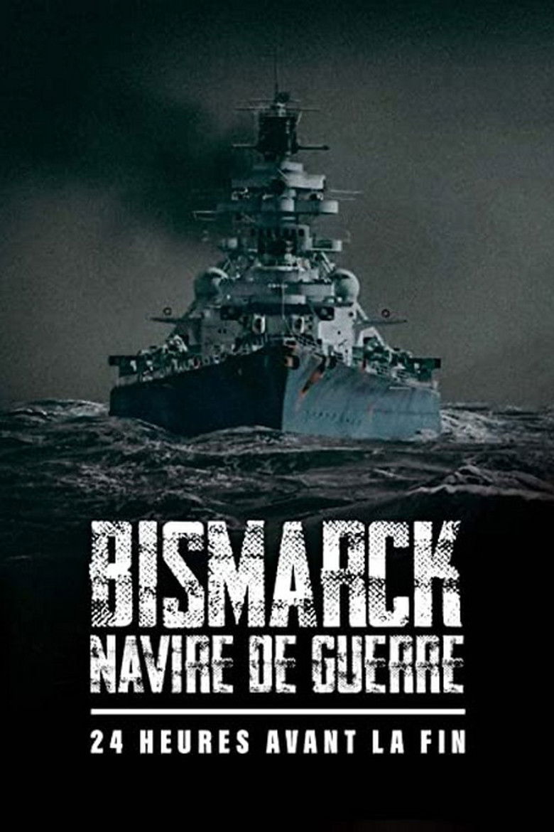 affiche du film Bismarck, navire de guerre - 24h avant la fin