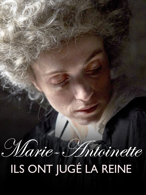 affiche du film Marie-Antoinette, ils ont jugé la reine