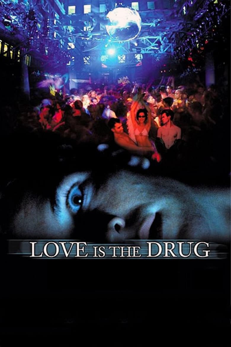 affiche du film Love Is the Drug