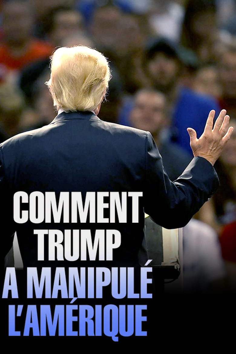 affiche du film Fake America Great Again : Comment on a manipulé l'Amérique