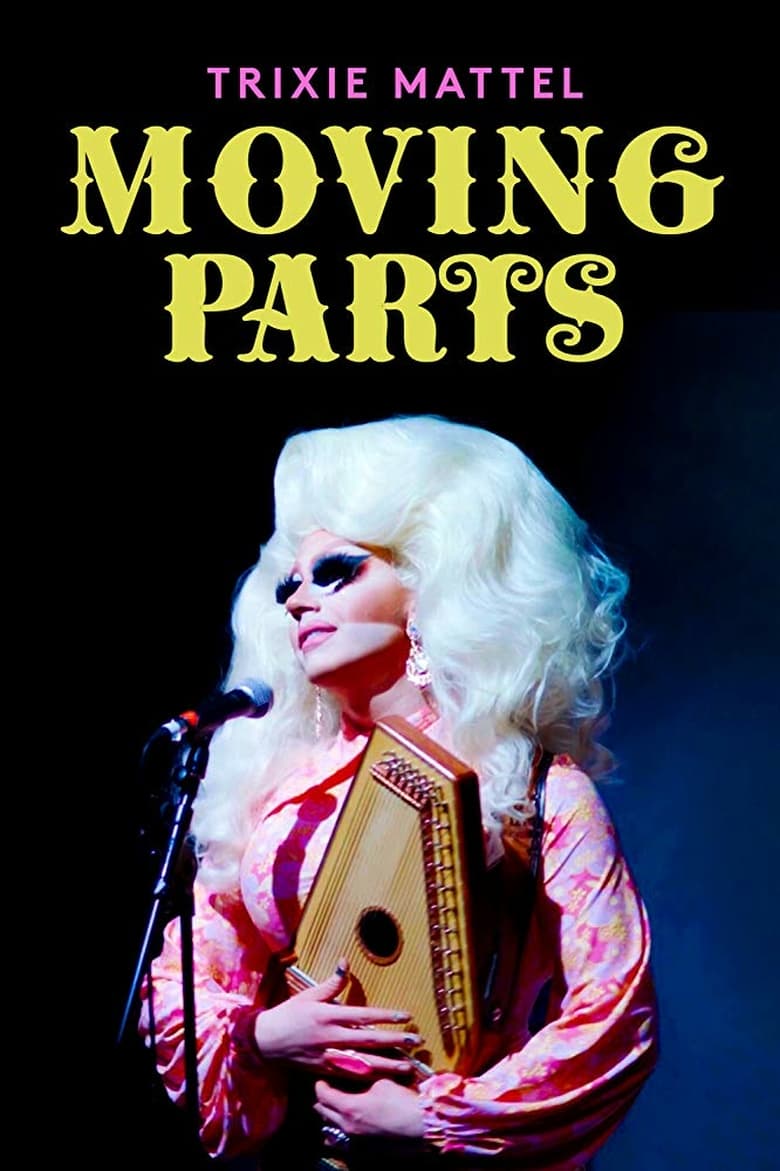 affiche du film Trixie Mattel: Moving Parts